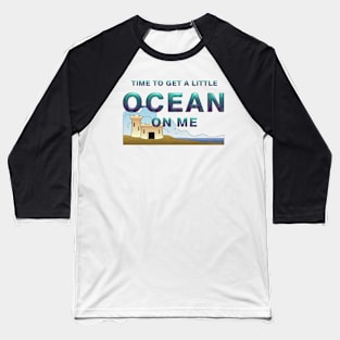 Ocean on Me Baseball T-Shirt